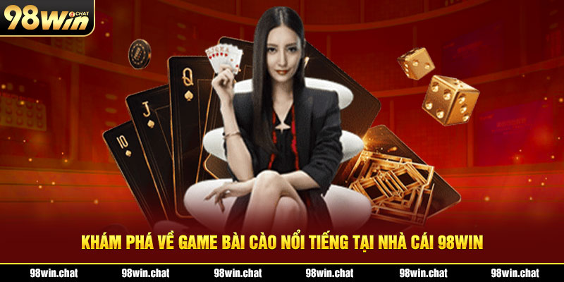 Khám phá về game bài Cào nổi tiếng tại nhà cái 98win